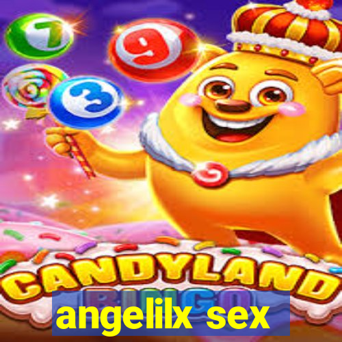 angelilx sex